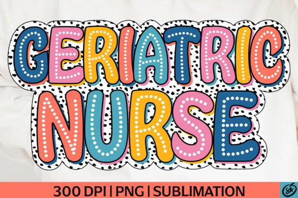 A Designer’s Look at the Geriatric Nurse PNG Sublimation