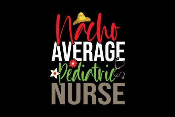 Nacho Average Pediatric Nurse: A Design Review